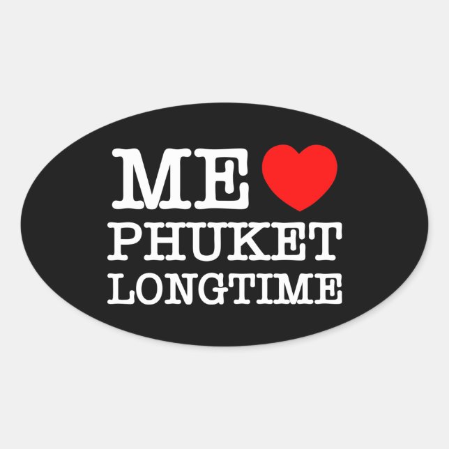 ME LOVE PHUKET LONGTIME OVAL STICKER (Front)