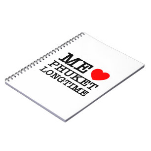 ME LOVE PHUKET LONGTIME SPIRAL NOTEBOOK