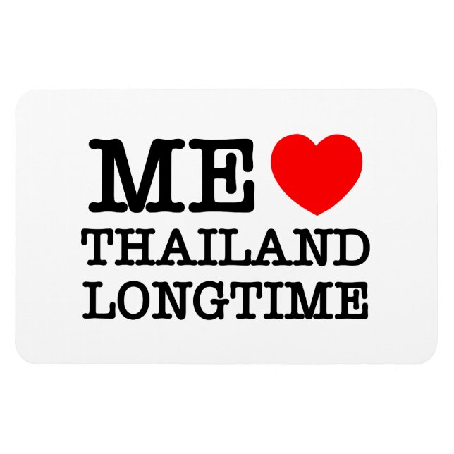 ME LOVE THAILAND LONGTIME MAGNET (Horizontal)