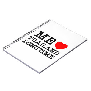 ME LOVE THAILAND LONGTIME NOTEBOOK