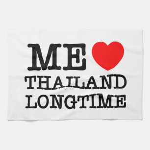 ME LOVE THAILAND LONGTIME TEA TOWEL