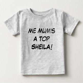 Me Mum's a Top Sheila , Aussie Slang Baby Gift