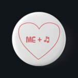 Me   music 6 cm round badge<br><div class="desc">By jgimbitzki</div>