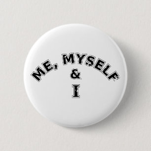 Me Myself And I Typography 6 Cm Round Badge