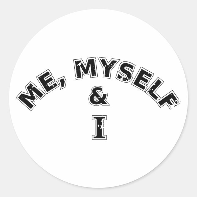 Me Myself And I Typography Classic Round Sticker (Front)