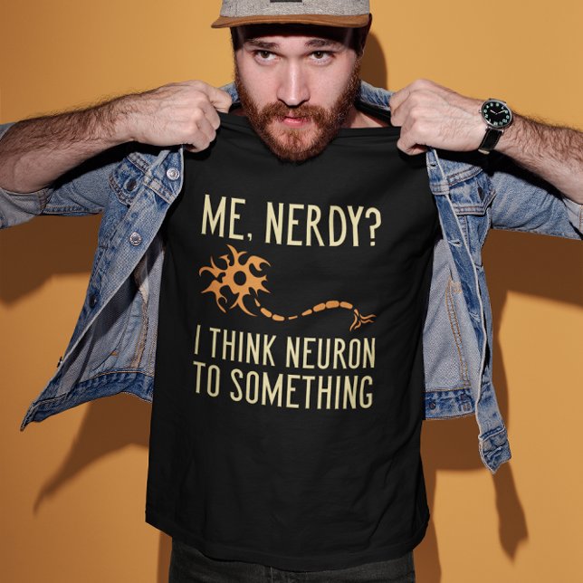 Me Nerdy T-Shirt (me nerdy? I think neuron to something t-shirt)