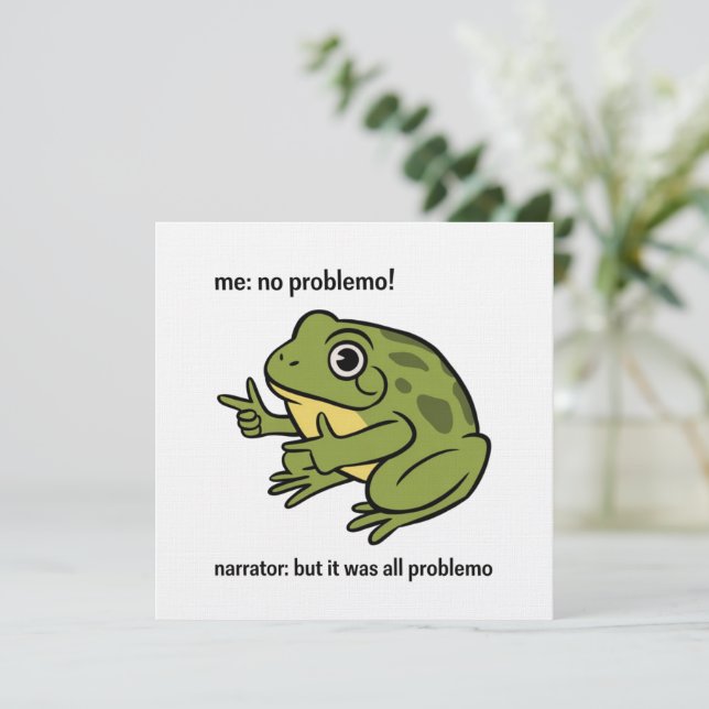 Me No Problemo Narrator But It Was All Problemo Invitation (Standing Front)