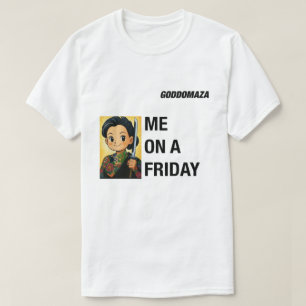 ME ON A FRIDAY VS ME ON A MONDAY COLORED T-Shirt