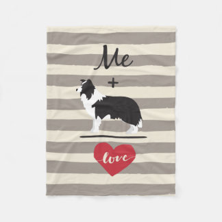 Me plus Border Collie equal Love Fleece Blanket