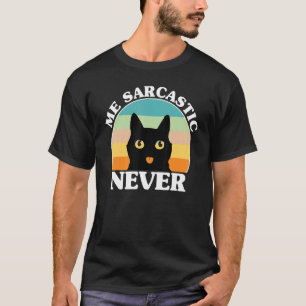 Me Sarcastic Never Humour Intelligent Cat Retro Fo T-Shirt