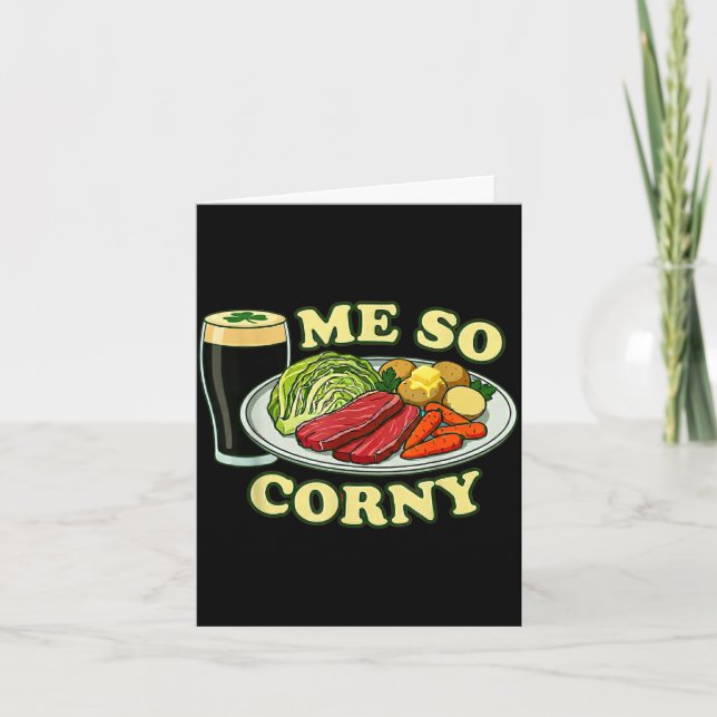 Me so corny funny st patrick's day  card (Front)