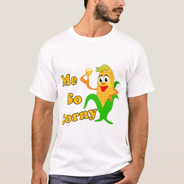 Me So Corny T-Shirt (Front)
