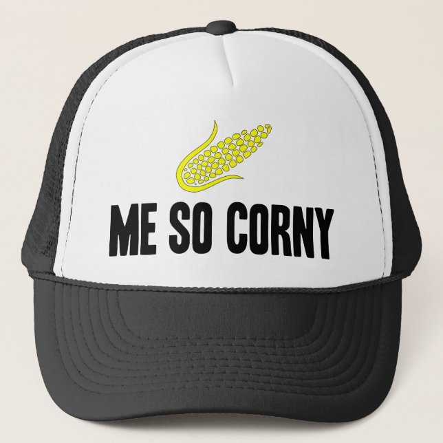Me So Corny Trucker Hat (Front)