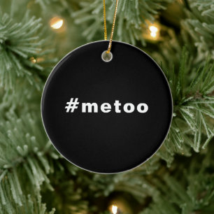 me too, #metoo, pride Black white Ceramic Tree Decoration