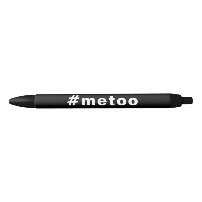 me too, #metoo, pride Black white Ink Pen (Front)