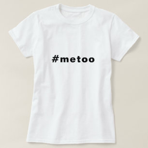 me too, #metoo, pride Black white T-Shirt