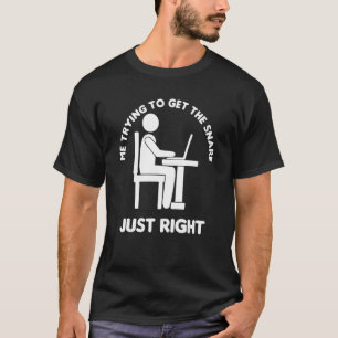 Me Trying To Get The Snare Just Right Music Produc T-Shirt