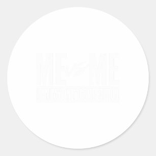 Me Vs Me I Am My Only Competition Inspirational Mo Classic Round Sticker
