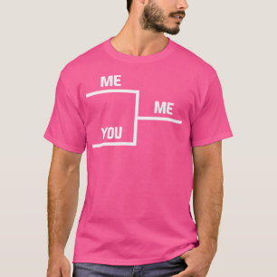 Me Vs You I Win Football Fan Bracket T-Shirt
