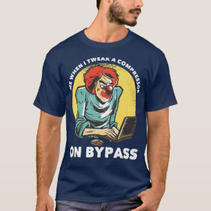Me When I Tweak A Compressor On Bypass Funny Music T-Shirt