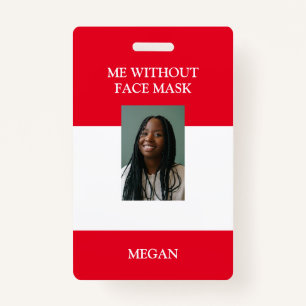 Me Without Face Mask Badge ID Badge
