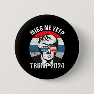 Me Yet Funny Trump 2024 2  6 Cm Round Badge