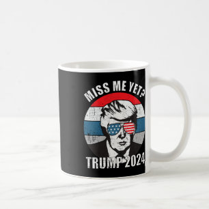 Me Yet Funny Trump 2024 2 Coffee Mug