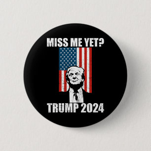 Me Yet Funny Trump 2024  6 Cm Round Badge