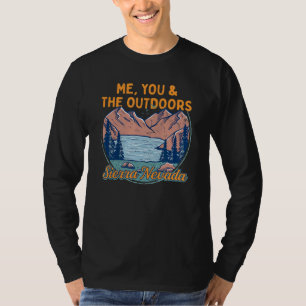 Me You And The Outdoors Hiking Sierra Nevada Hiker T-Shirt