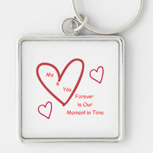 Me & You, Forever is Our Moment in Time Key Ring