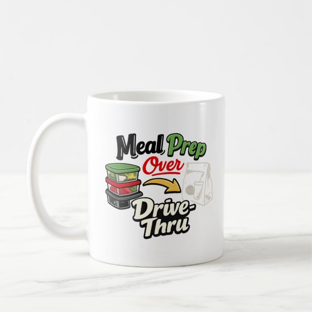Meal Prep Over Drive-Thru Coffee Mug (Left)