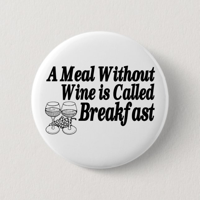 Meal Without Wine 6 Cm Round Badge (Front)