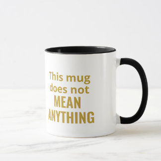 "Mean Anything" Mug