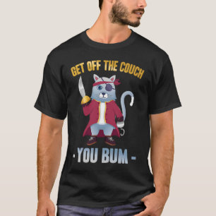 Mean Cat Get Off The Couch You Bum Pirate Stubb T-Shirt