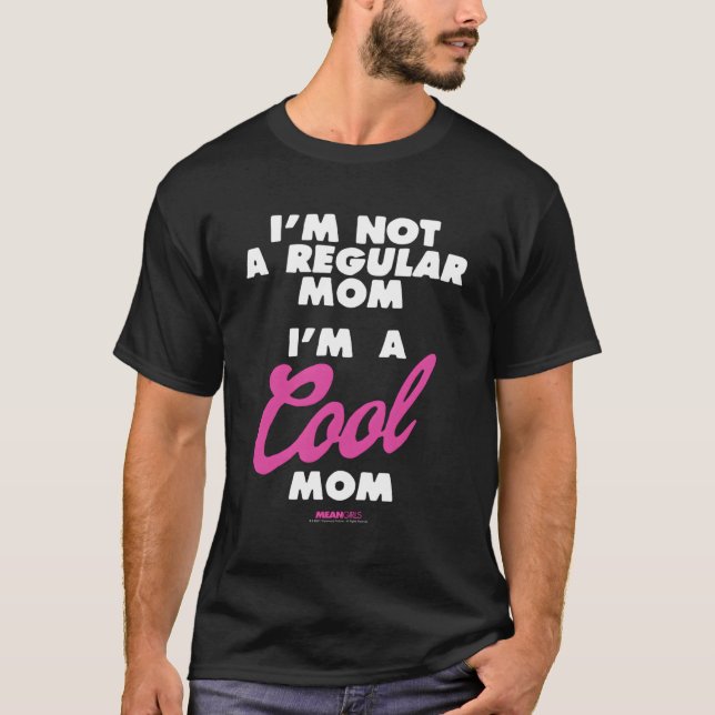 Mean I'M A Mum T-Shirt (Front)