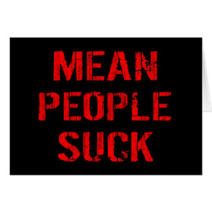 Mean People Suck