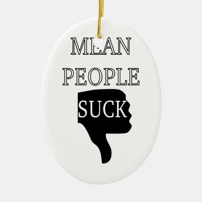 Mean People Suck Ceramic Tree Decoration (Front)
