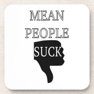 Mean People Suck Coaster