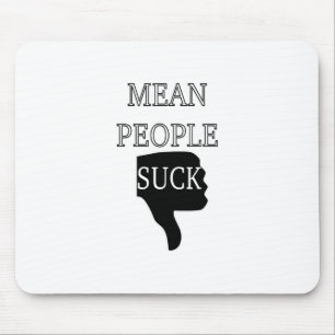 Mean People Suck Mouse Pad