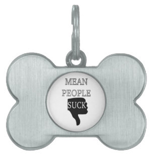 Mean People Suck Pet ID Tag