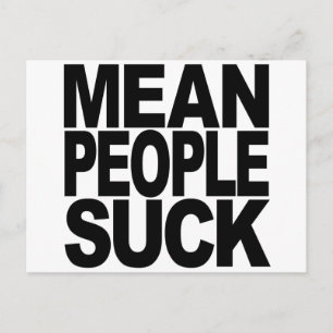 Mean People Suck Postcard