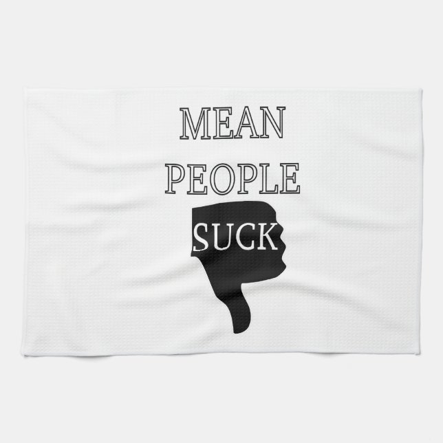 Mean People Suck Tea Towel (Horizontal)