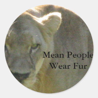 Mean People Wear Fur Classic Round Sticker