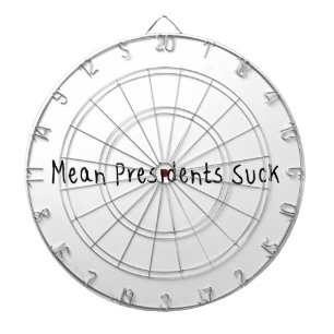 Mean Presidents Suck Dartboard