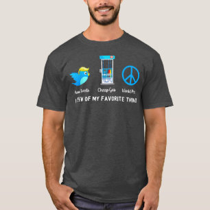 Mean Tweet Cheap Gas World Peace A Few Of My Favou T-Shirt