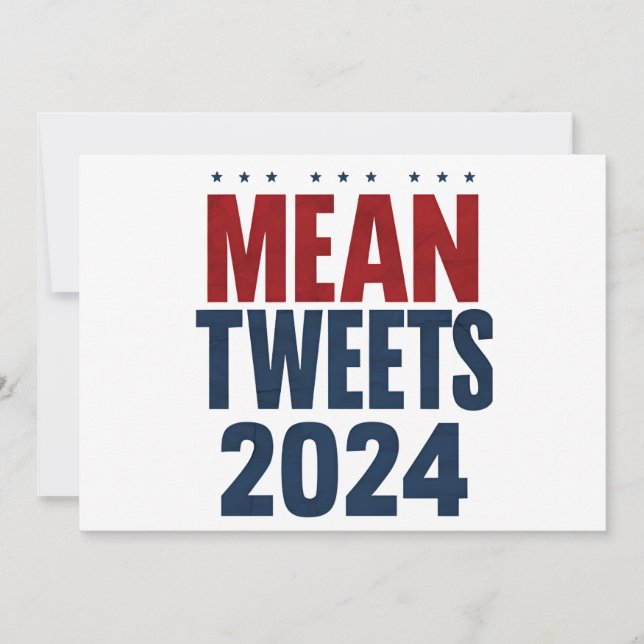 Mean Tweets 2024 Funny Election Trump  Invitation (Front)