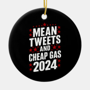 Mean Tweets And Cheap Gas Donald Trump 2024 Ceramic Tree Decoration