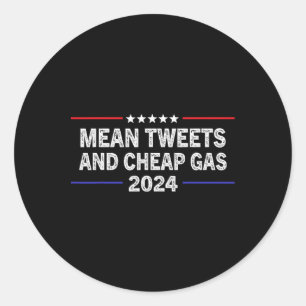 Mean Tweets Cheap Gas  Classic Round Sticker