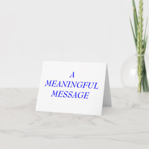 MEANINGFUL MESSAGE:  TERMINAL ILLNESS 11 THANK YOU CARD