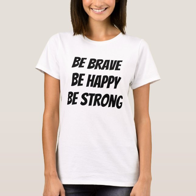 Meaningful Motivational Quote Design T-Shirt (Front)